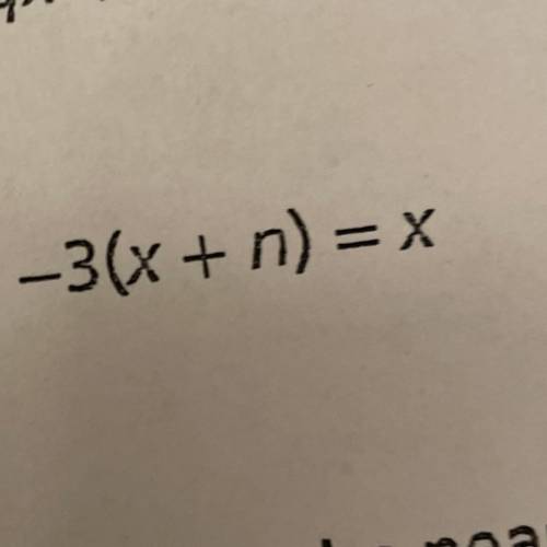 Solve for x. -3(x+n)=x