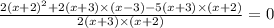 \frac{2(x + 2 {)}^{2} + 2(x + 3) \times (x - 3) - 5(x + 3) \times (x + 2) }{2(x + 3) \times (x + 2)}  = 0