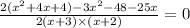 \frac{2( {x}^{2}  + 4x + 4) - 3 {x}^{2}  - 48 - 25x}{2(x + 3) \times (x + 2)} = 0