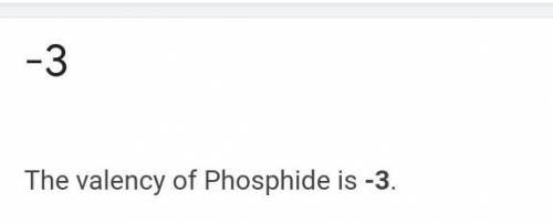 anyone know valency of phosphide and phosphite please tell me and also they are not same .If you kno