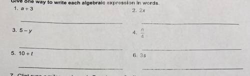 GIVING BRAINLIEST
Give one way to write each algebraic expression in words (BE SPECIFIC)
