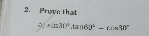 A) sin30°.tan60° = cos30°​