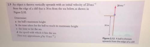 An object is thrown vertically upwards with an initial velocity of 20m/s from the edge of a cliff t