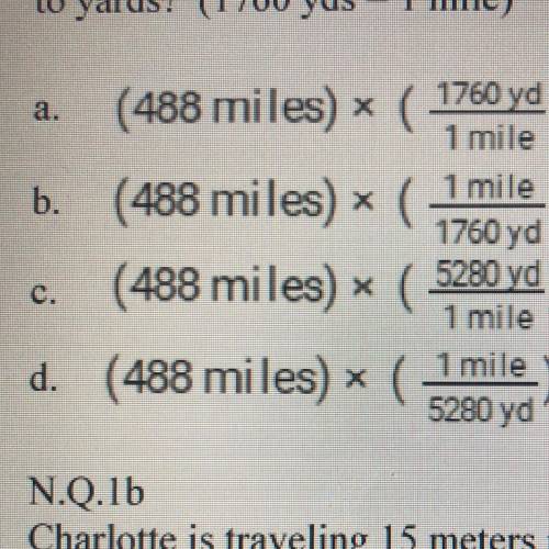 Which expression can be used to convert 488 miles
to yards? (1760 yds = 1 mile)