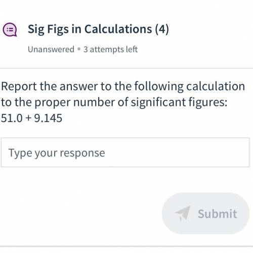 Report the answer to the following calculation to the proper number of significant figures: 51.0 +
