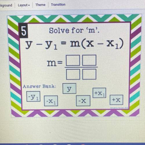 Solve for m
y - y₁ = m (x - x₁)