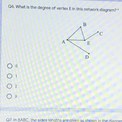 Q6. What is the degree of vertex E in this network diagram? *

1 point
B
С
A
E
D
оооо
2
O 3
Q7. In