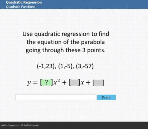 Use quadratic regression to find the equation of the parabola going through these 3 points. (3, -12