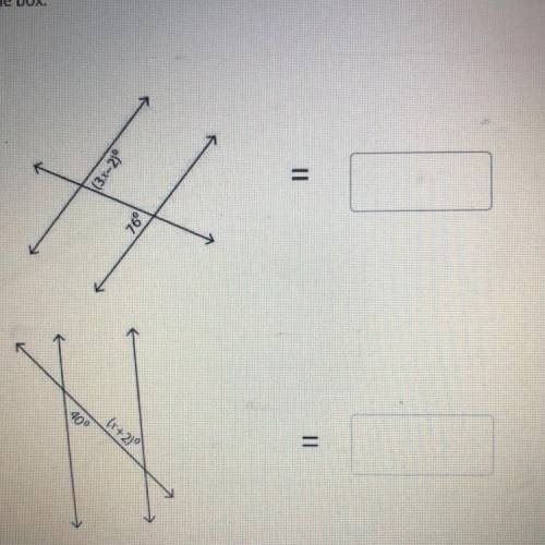 PLS HELP!!! Find the value of x in each figure and place the correct value into the box. Assume tha