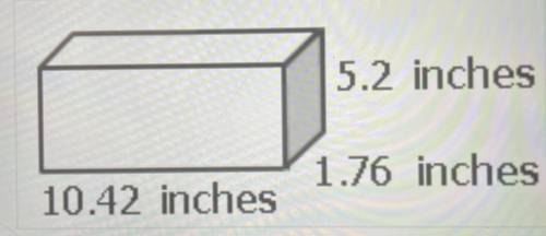 Megan wants to estimate the volume of the
box shown below. Which is the best estimate?