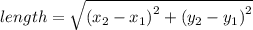length =  \sqrt{ {(x _{2}  - x_{1}) }^{2} +  {(y_{2} - y_{1})}^{2}  }