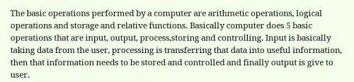 Explain the basic operations of a computer system​