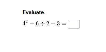 Evaluate. 4.2 - 6 divided by 2 + 3