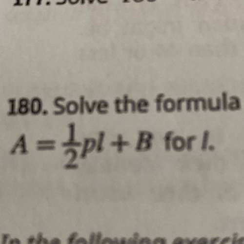 180. Solve the formula
I NEED EXPLANATION! HELP! WILL MARK BRAINLIEST
