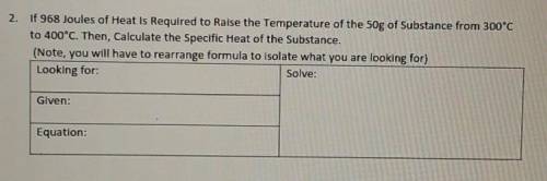 2. If 968 Joules of Heat Is Required to Raise the Temperature of the 50g of Substance from 300°C to