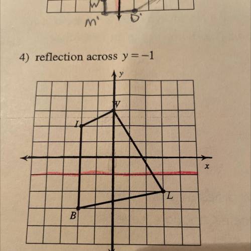 “reflection across y= -1” HELP