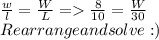 \frac{w}{l}  = \frac{W}{L}  = \frac{8}{10}  = \frac{W}{30}\\Rearrange and solve :)