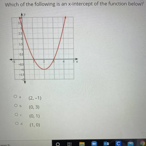 Which of the following is an x-intercept of the function below

A) (2,-1)
B) (0,3)
C) (0,1)
D) (1,