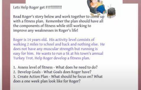 WILL GIVE BRAINLIEST Read the story of Roger from the presentation: Then answer the