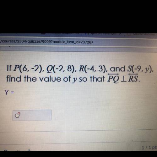 PLEASE HELP!! If p(6,-2), q(-2,8), r(-4,3) and s(-9,y), find the value of y so that PQ is perpendic