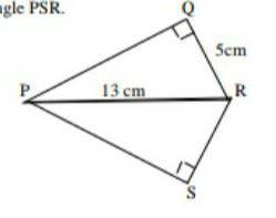3.In the diagram below,triangle PQR is congruent to triangle PSR.

a) Describe in full the isometr