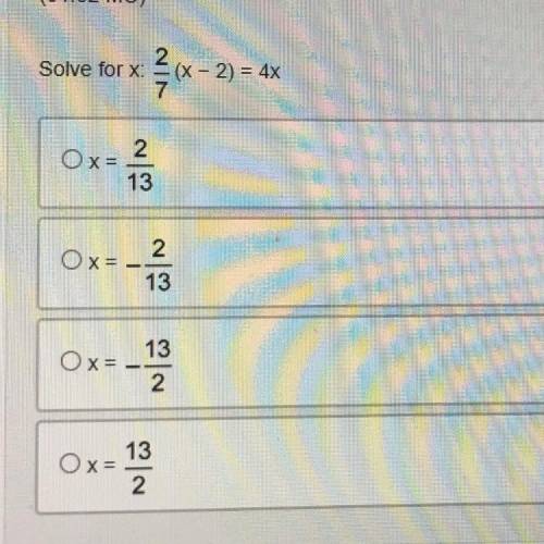 Solve for x: 2/7 (x - 2) = 4x 
(9th grade algebra 1)