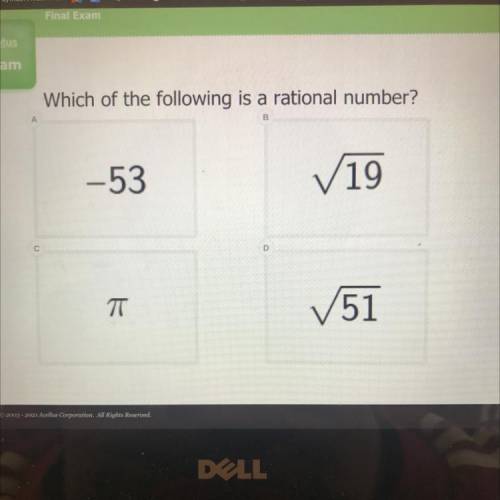 Xam
Which of the following is a rational number?
B
-53
19
с
D
7T
✓51