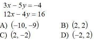 Question 5: What is the solution of the system of equations?
.A
.B
.C
.D
