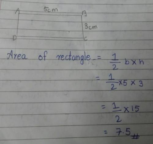 Determine the area of the rectangle ABCD with AB=5cm and BC=3cm.​