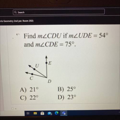 Find mZCDU if mLUDE = 54°
and mZCDE = 75°.
A) 21°
C) 25°
B) 22°
D) 23°