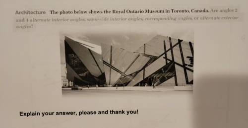 The photo below shows the Royal Ontario Museum in Toronto, Canada. Are angles 2 and 4 alternate int