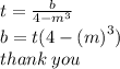 t =  \frac{b}{4 -  {m}^{3} }  \\ b = t(4 -  {(m)}^{3} ) \\ thank \: you