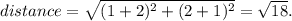 distance=\sqrt{(1+2)^2+(2+1)^2}=\sqrt{18}.