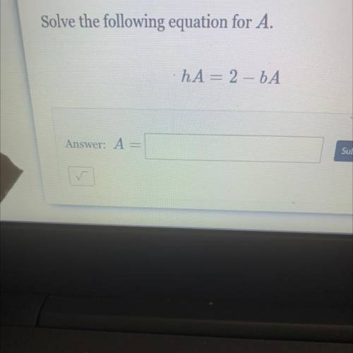 HA=2-bA , solve the equation for A