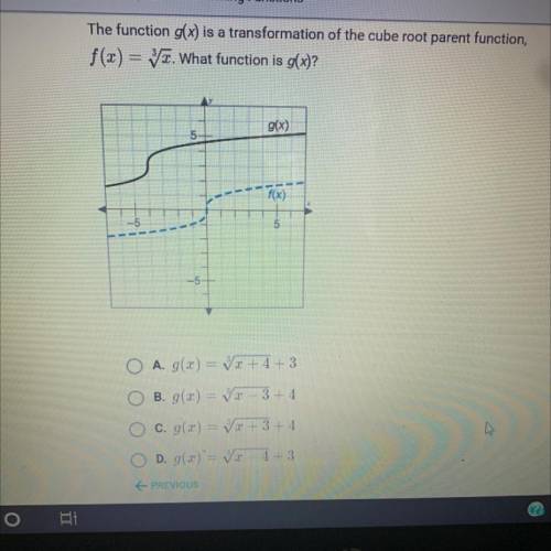The function g(x) is a transformation of the cube root parent function f(x)= sqrt[3] x . What funct
