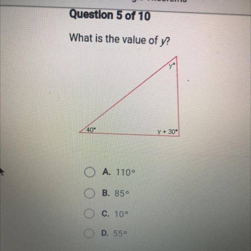 1 2.2.3 Quiz: Angle Theorems

Question 5 of 10
What is the value of y?
40°
y + 30
A. 110°
B. 85°