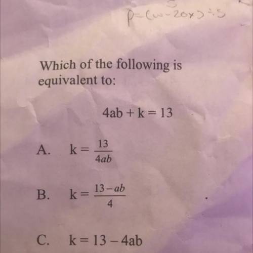 Which of the following is equivalent to: 4ab+k=13