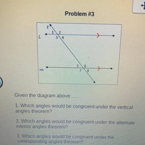 Given the diagram above ...

1. Which angles would be congruent under the vertical
angles theorem?