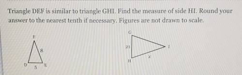 Triangle DEF is similar to triangle GHI. Find the measure of side HI. Round your answer to the near