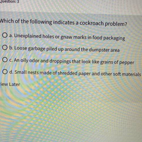 Which of the following indicates a cockroach problem