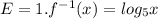 E = 1.f^{-1} (x)=log_{5} x