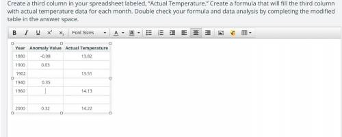 Create a third column in your spreadsheet labeled, “Actual Temperature.” Create a formula that will
