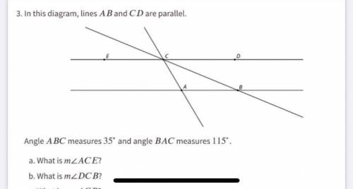 In this diagram lines a AB and CD are parallel. Angle ABC measure 35° and angle BAC measures 115°