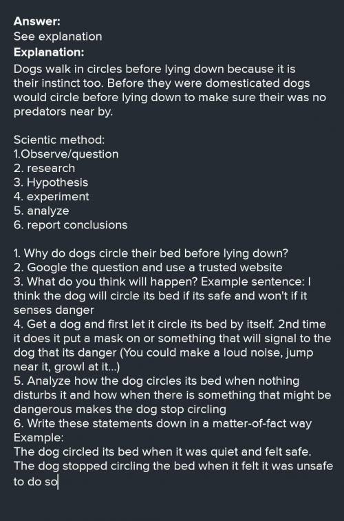 Why does a dog circle its bed before lying down?

Write the steps you would take to explore this qu