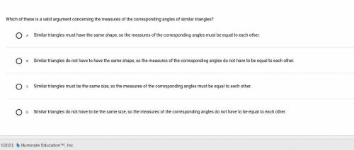 Which of these is a valid argument concerning the measures of the corresponding angles of similar t