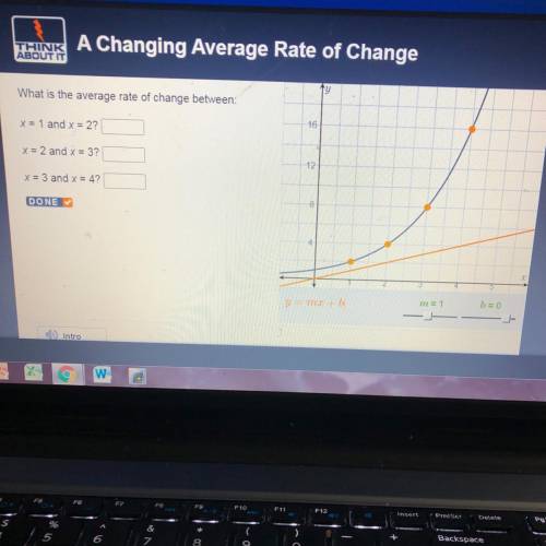 What is the average rate of change between

x = 1 and x = 2?
x = 2 and x = 3?
x = 3 and x = 4?