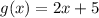 g(x) = 2x+5