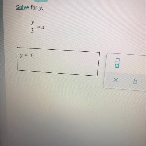 Solve for y.
= X
3
1 = 0
Х
5