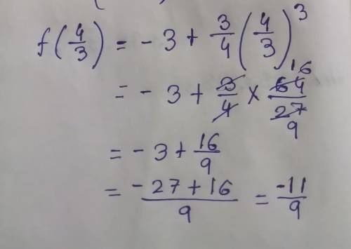 F(x)=-3+3/4x^3 f(4/3)