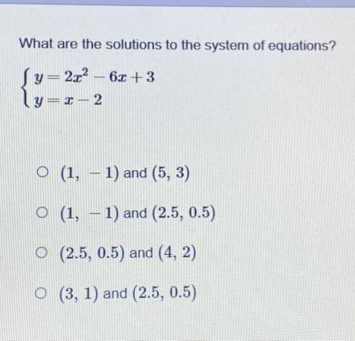 Please Help! What are the solutions to the system of equations?